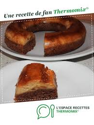 Chocoflan Recette Recette Thermomix Recette Patisseries Sucrees