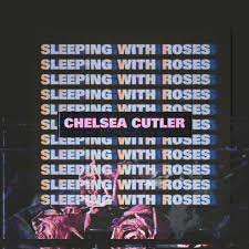 Chelsea cutler is 22 years old. Can Someone Help Me Find This Vinyl It S Called Sleeping With Roses By Chelsea Cutler It Sold Out On Her Official Site And I Can T Find It Anywhere I M Hoping There S Some
