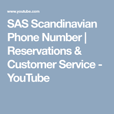 Sas Scandinavian Phone Number Reservations Customer Service Youtube Phone Numbers Youtube Customer Service