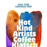 Hot Kind Artists Coffee Klatsch