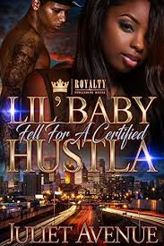Lil' Baby Fell For A Certified Hustla by Juliet Avenue