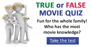 Use it or lose it they say, and that is certainly true when it. Fun True Or False Film Quiz