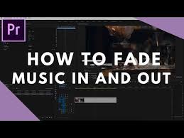 How To Fade Music In And Out In Premiere Pro Youtube Premiere Pro Tutorials Premiere Pro Faded Music