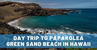 The sand is crushed olivine, a green semiprecious mineral found in eruptive rocks and meteorites. Day Trip To The Green Sand Beach On The Big Island Trailing Away