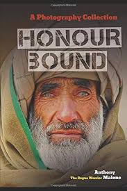 Honour Bound Photography Collection: By Anthony Malone (Honour Bound Rogue  Warrior By Anthony Stephen Malone): Malone, Anthony Stephen, Combat Camera  Team, American Military: 9781520506814: Amazon.com: Books