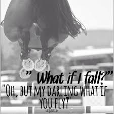 I Really Want This Quote As A Tattoo And Maybe A Jumping Horse And Rider Silhouette Above It Horse Riding Quotes Inspirational Horse Quotes Equine Quotes