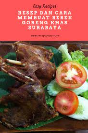 Resep Dan Cara Membuat Bebek Goreng Khas Surabaya Resep By Tiny Recipes Kitchen Recipes Cooking Recipes