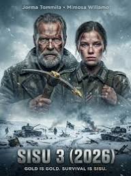 🎬 SISU 3 (2026) ⭐ Starring: Jorma Tommila • Mimosa Willamo The war may be over—but the fight never truly left him. When a ruthless new wave of mercenaries descends upon the