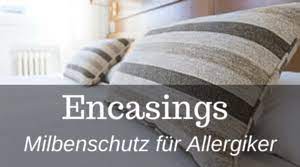 Allergy scientifically based products for allergen avoidance. Encasing Vorstellung Test 2021 Ubersicht Der Besten Milbenbezuge