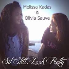 But they say pretty hurts. Melissa Kadas Sit Still Look Pretty Lyrics Genius Lyrics