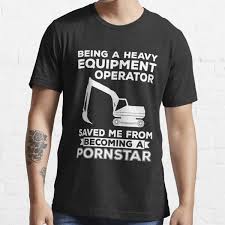 Excavator Operator T Shirts Redbubble