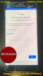 Samsung Galaxy S6 Edge Plus G928f Frp Unlocking Service Samsung Galaxy S6 Edge Galaxy S6 Edge Samsung
