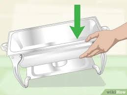 Place food in them directly or add a little. How To Use A Chafing Dish With Pictures Wikihow