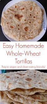 Easy Whole Wheat Tortillas Pink Recipe Box Whole Food Recipes Food Recipes