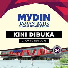Mydin was founded in august 1957 by the late tuan mydin mohamed in kota bharu. Mydin Malaysia On Twitter Mydin Taman Batik Sungai Petani Kedah Is Open For Business Today Lots Of Events And Activities Awaits