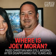 COLD CASE: When Joey Moran disappeared from his Pass Christian home in  2019, a massive search effort was launched to bring him back to his  children. “It started setting in,” his daughter