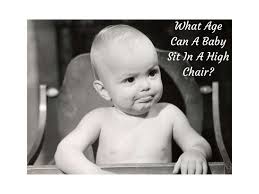 Keep reading to find out what you should think about before deciding if a high chair will be necessary for your family, or a waste of money. What Age Can A Baby Sit In A High Chair Plus Safety Tips Natural Baby Life