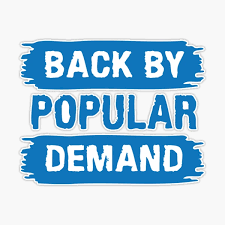 Back By Popular Demand Blue Text ...