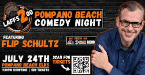 Pompano Beach Comedy Night: Flip Schultz