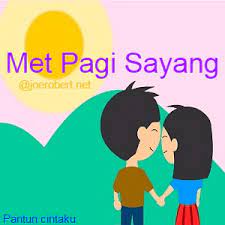 Pin By Sakli Oeyono On Semangat Pagi Sayang Kata Kata Selamat Pagi