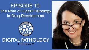 The Role of Digital Pathology in Drug Development