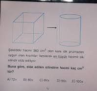 Şekildeki hacmi 360 cm olan kare dik prizmadan uygun olan ...