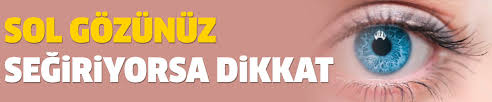 Sol Goz Segirmesi Neden Olur Nasil Gecer