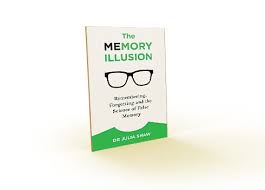 سراب الذاكرة ما الذي ينتقيه الدماغ للاحتفاظ به وكيف