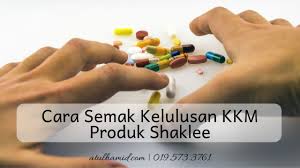 Ia organic, halal dan diluluskan oleh kkm. Cara Semak Kelulusan Kkm Produk Shaklee Atul Hamid