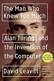 The Man Who Knew Too Much Alan Turing And Invention