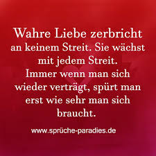 Wahre Liebe Zerbricht An Keinem Streit Sie Wachst Mit Jedem Streit Immer Wenn Man Sich Wieder Vertragt Spurt Man Weisheiten Spruche Spruche Gedanken Spruche