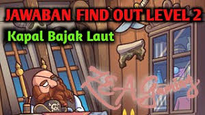 Cari solusi pertanyaan di game puzzle brain out? Cara Menjawab Find Out Level 2 Kapal Bajak Laut Findout Findoutlevel2 Findoutkapalbajaklaut Youtube