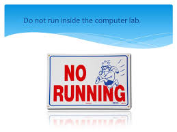 If this information falls into the wr. Safety Rules In The Computer Lab Do Not Run Inside The Computer Lab Ppt Download