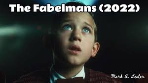 The Fabelmans (2022) – Nothing else to say
