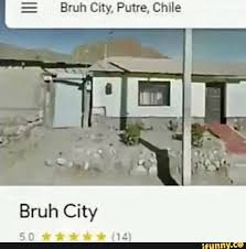 Bruh City Putre Chile Ifunny Architecture Memes City Chile
