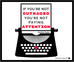 If you learn about them, you will be angry. Typewriter Art Print Heather Heyer Quote If You Re Not Outraged You Re Not Paying Attention Typewriter Art Heart Art Messages