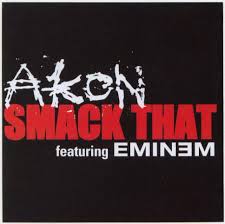 (noun) an example of a smack is h. Akon Featuring Eminem Smack That References Discogs