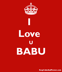 Baby का मतलब हिंदी में क्या होता है? I Love U Babu Keep Calm And Posters Generator Maker For Free Keepcalmandposters Com