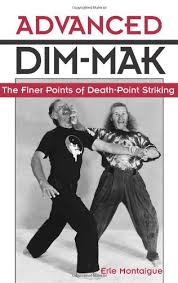 Advanced Dim Mak The Finer Points Of Death Point Striking