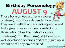 You have a great business sense with a desire to exceed even your own expectations. Birthday Personology August 9 Sun Leo Ruling Planet Mars Shared Birthdays Jean Piaget Anna Kendrick Audrey Tautou Numerology Perseverance What Is Birthday
