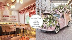 London Vlog Liberty Elan Cafe Fort Maison And Covent Garden London Cafe Cafe Decor London