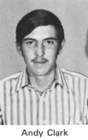 George Andrew “Andy” Clark ~ Class of 1973