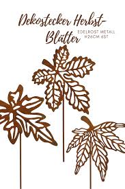 Dekostecker Herbst Blatter Edelrost Metall H26cm 6st Edelrost Herbst Blatter Herbst Dekoration