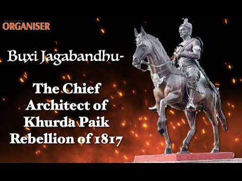 Buxi Jagabandhu- The Chief Architect of Khurda Paik Rebellion of 1817