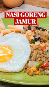 Nasi Goreng Jamur Panduan Mendalam Oleh Tastemade Indonesia