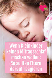 Wilde Proteste Lautes Gebrull Wenn Dein Kleinkind Keinen Mittagsschlaf Halten Will Kindererziehung Kinder Schlafen Kleinkind