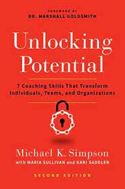 7 coaching skills that transform . Libro Unlocking Potential 7 Coaching Skills That Transform Individuals Teams And Organizations Michael K Simpson Maria Sullivan Kari Saddler Isbn 9781542025492 Comprar En Buscalibre
