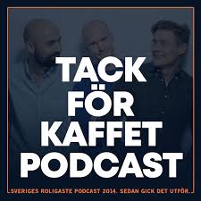 Den här artikeln eller det här avsnittet. Tack For Kaffet Podcast On Radiopublic