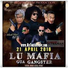 Amir, rosham and megat are best friends and each of them has big dreams. Tonton Movie Filem Lu Mafia Gua Gangster 2016