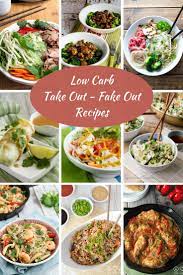 21 Low Carb Take Out Fake Out Recipes Low Carbohydrate Recipes Low Carb Eating Low Carb